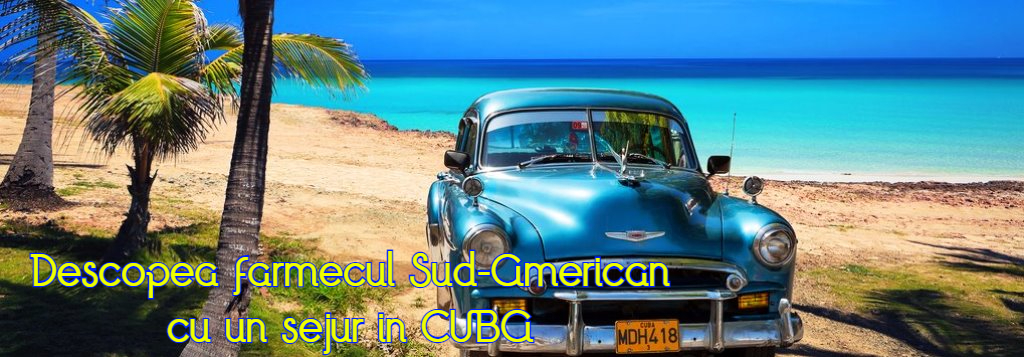Vacanta in CUBA